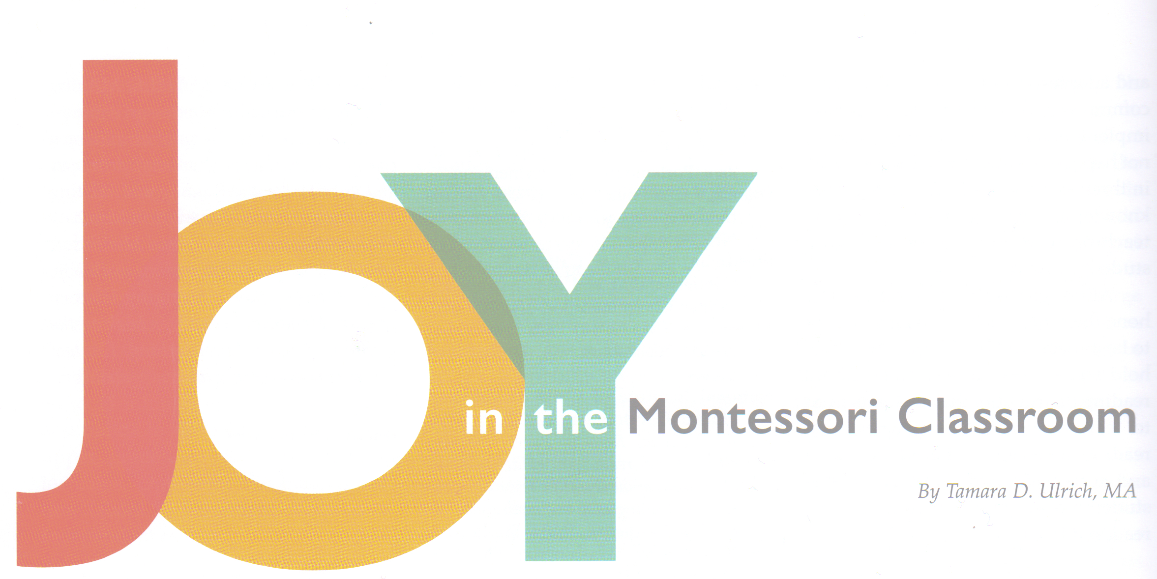 The words "Joy in the Montessori Classroom" by Tamara D Ulrich, MA